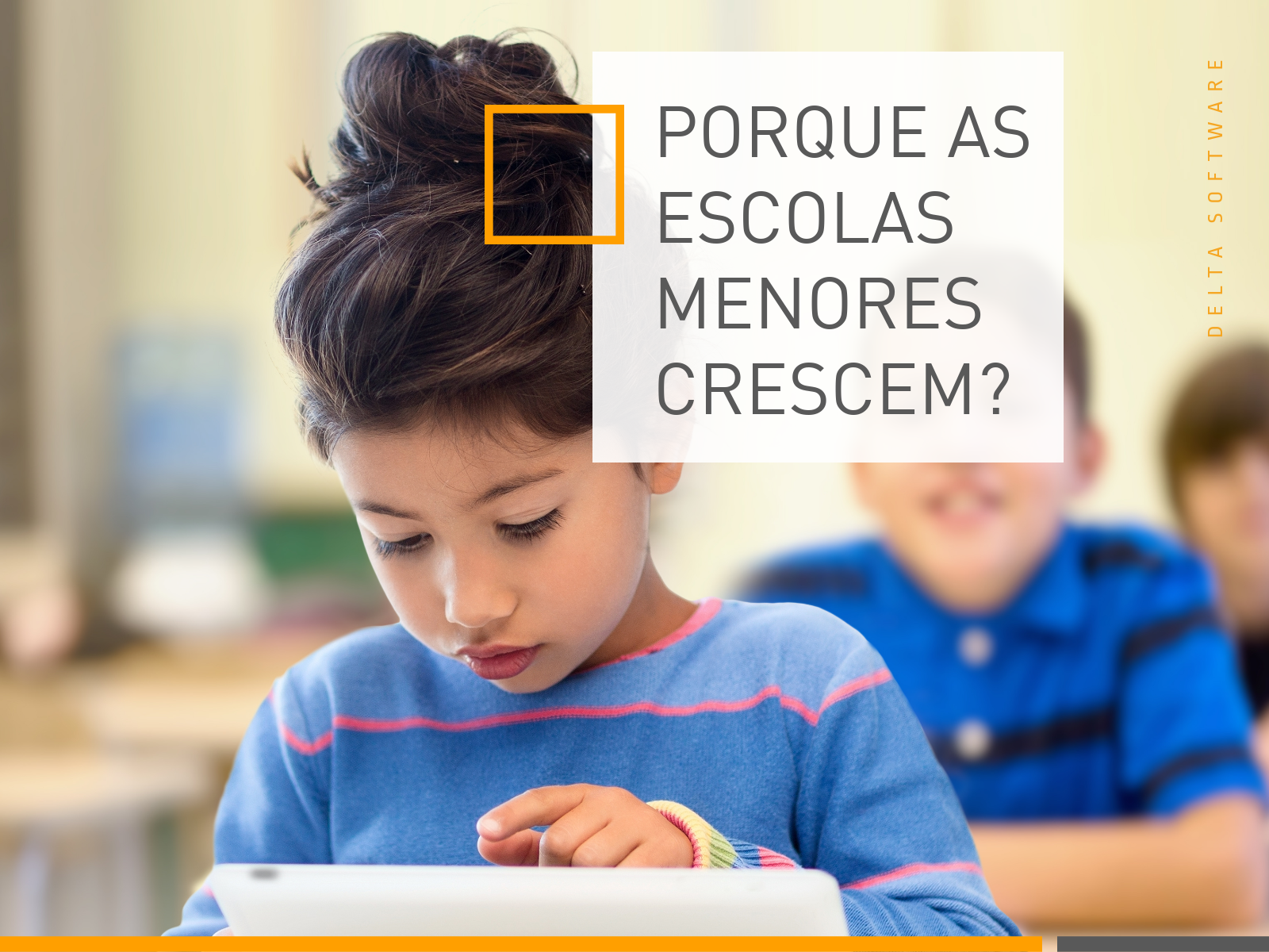 Porque as escolas menores crescem
